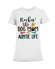 Rockin The Dog Mom And Auntie Life Premium Fit Ladies Tee tile