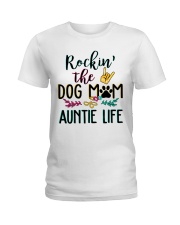 Rockin The Dog Mom And Auntie Life Ladies T-Shirt tile