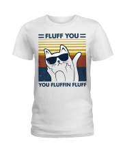 Fluff You You Fluffin Fluff Ladies T-Shirt tile