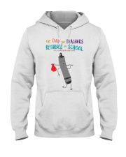 The Day The Teachers Backed To School Style 4 Hooded Sweatshirt tile