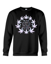My Drug Of Choice Is The Love Crewneck Sweatshirt tile
