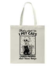 I Pet Cats I Hate People And I Know Things Tote Bag tile