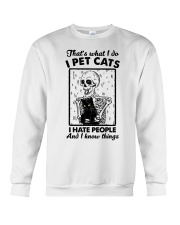 I Pet Cats I Hate People And I Know Things Crewneck Sweatshirt tile