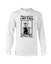 I Pet Cats I Hate People And I Know Things Long Sleeve Tee tile