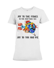 Joys To The Fishes Premium Fit Ladies Tee tile