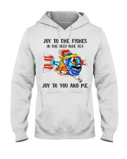 Joys To The Fishes Hooded Sweatshirt front