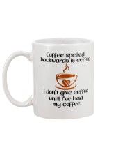 Coffee spelled backwards is eeffoc I don't give Mug back