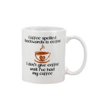 Coffee spelled backwards is eeffoc I don't give Mug front