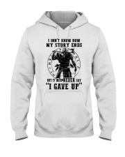 I don't know how my story ends but it will Shirt Hooded Sweatshirt tile