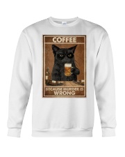 Cat Coffee because murder is wrong shirt Crewneck Sweatshirt tile