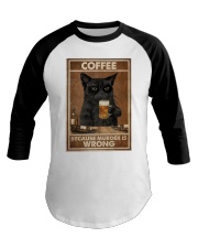 Cat Coffee because murder is wrong shirt Baseball Tee tile