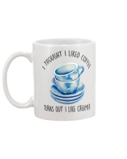 I thought I liked coffee turns out I creamer mug Mug back
