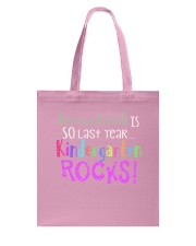 PRESCHOOL IS SO LAST YEAR KINDERGARTEN ROCKS Tote Bag tile
