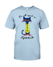 IT-IS-ALL-GOOD-IN-speech M003 Classic T-Shirt tile