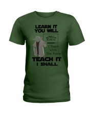 LEARN IT YOU WILL TEACH IT I SHALL Ladies T-Shirt tile
