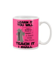 LEARN IT YOU WILL TEACH IT I SHALL Mug tile