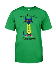 IT-IS-ALL-GOOD-IN-Reading Classic T-Shirt front