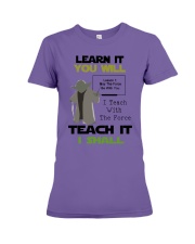 LEARN IT YOU WILL TEACH IT I SHALL TEACHER T-SHIRT Premium Fit Ladies Tee tile