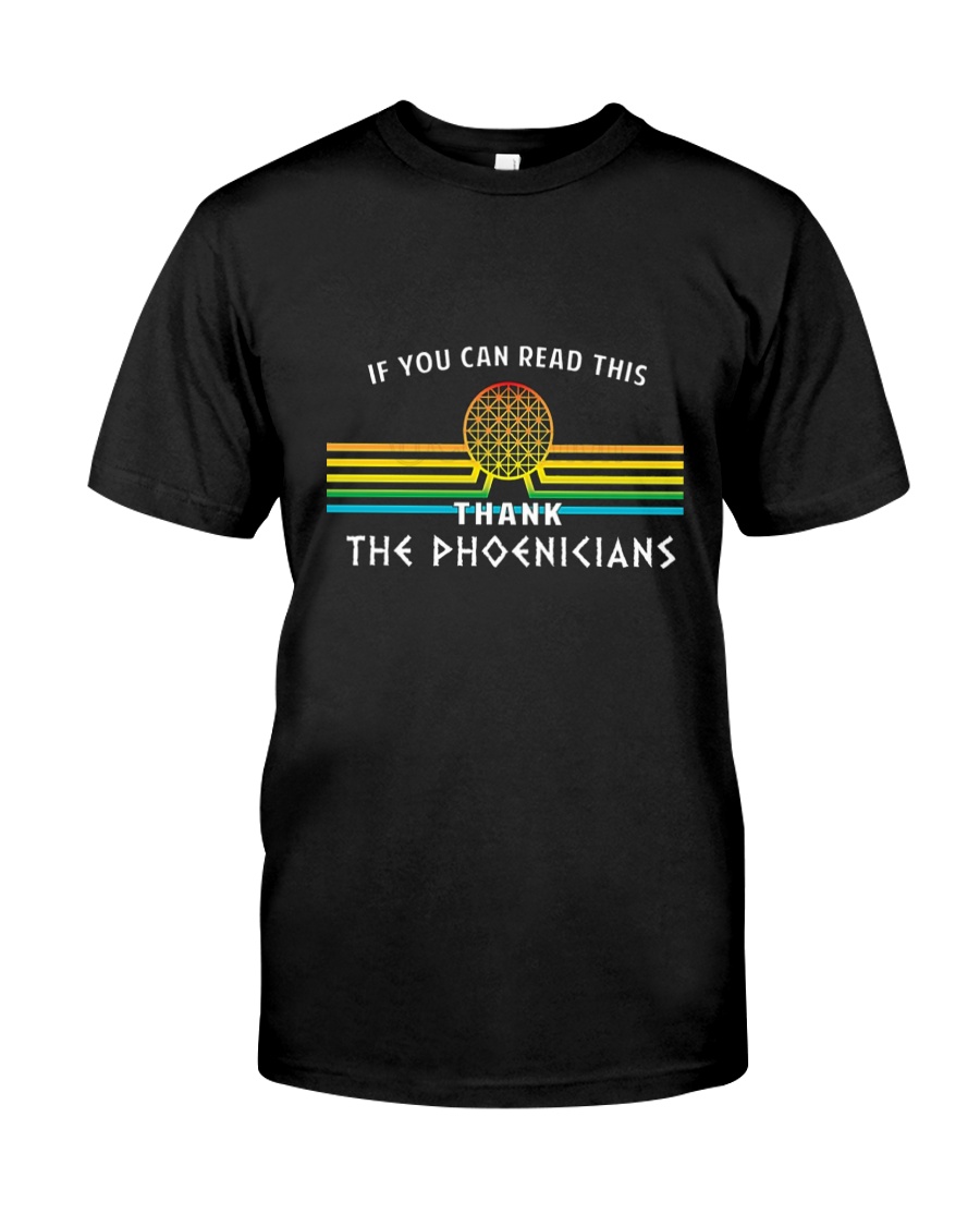 if you can read this thank the phoenicians Classic T-Shirt