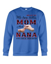 Mom and Nana and i rock them both Crewneck Sweatshirt thumbnail