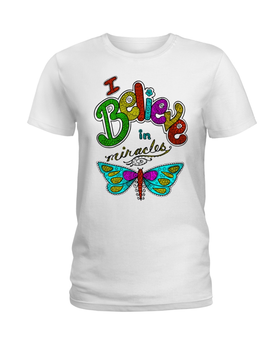 I believe in miracle Ladies T-Shirt