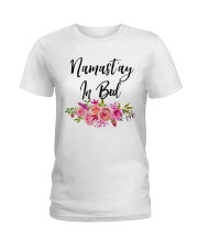 Namast'ay in bed Ladies T-Shirt front
