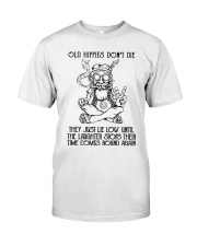 Old hippies don't die Classic T-Shirt front