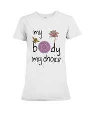 My body my choice Premium Fit Ladies Tee front