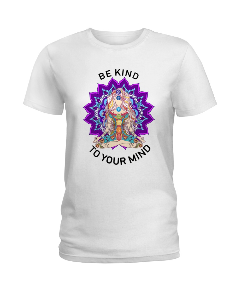 Be kind to your mind Ladies T-Shirt