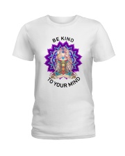 Be kind to your mind Ladies T-Shirt front