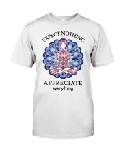 Expect Nothing Appreciate Everything Classic T-Shirt thumbnail