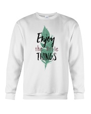 Enjoy the little things Crewneck Sweatshirt thumbnail