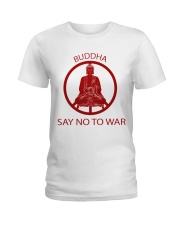 Buddha say no to war Ladies T-Shirt front