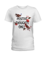 Positive Thoughts Only Ladies T-Shirt front