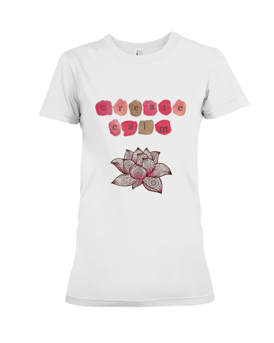 Create calm Premium Fit Ladies Tee