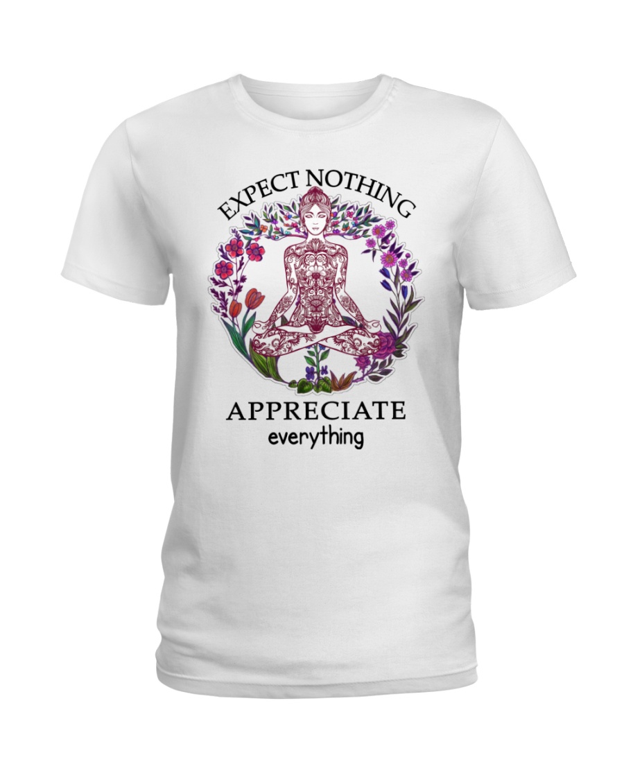 Expect Nothing Appreciate Everything Ladies T-Shirt