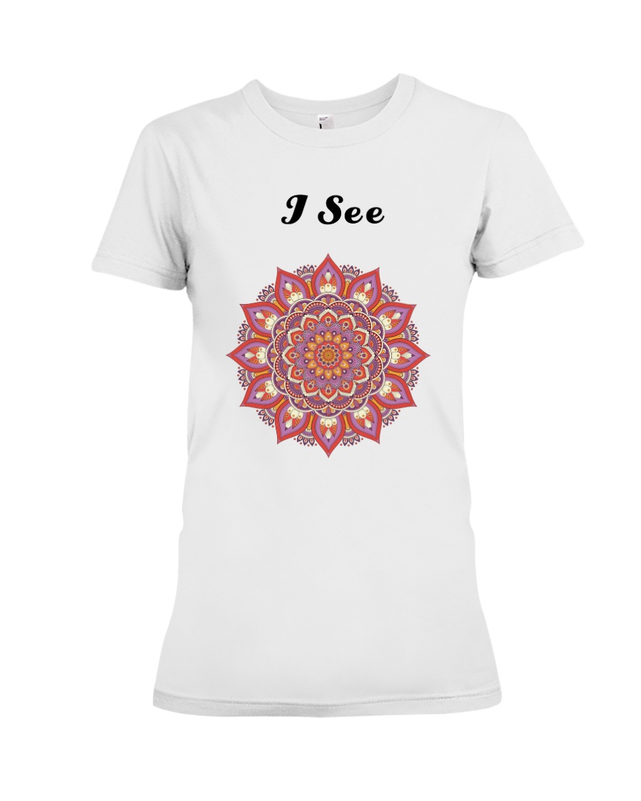 I see Premium Fit Ladies Tee