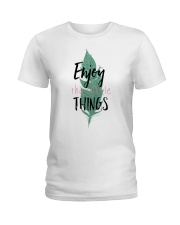 Enjoy the little things Ladies T-Shirt front