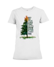 She's the flower that can grow after a forest fire Premium Fit Ladies Tee front