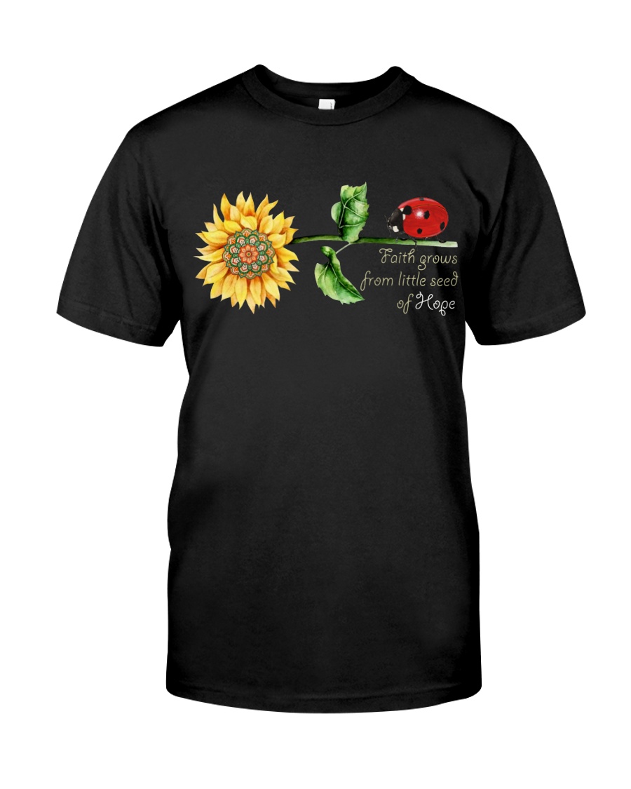 Faith grow from little seed of hope Classic T-Shirt