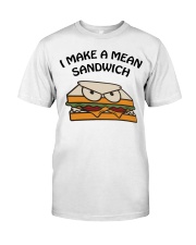 I make a mean sandwich shirt Classic T-Shirt front