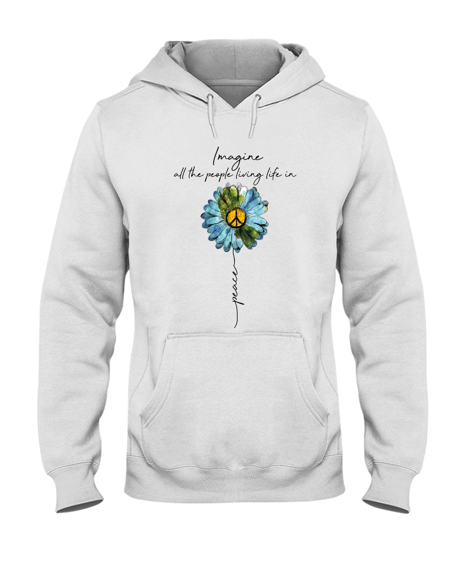 Imagine People Living Life In Peace Hooded Sweatshirt