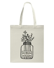 You Belong Among The Wildflowers Tote Bag thumbnail