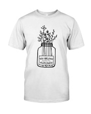 You Belong Among The Wildflowers Classic T-Shirt thumbnail