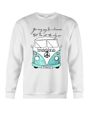 You May Say Im A Dreamer Crewneck Sweatshirt thumbnail