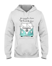 You May Say Im A Dreamer Hooded Sweatshirt front