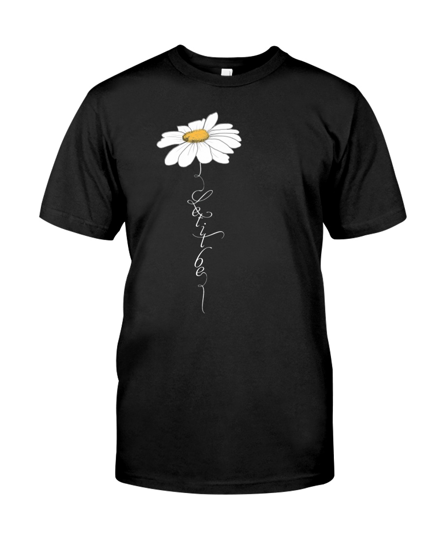 Let It Be Classic T-Shirt