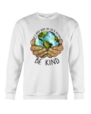 Be Kind In A World Crewneck Sweatshirt thumbnail