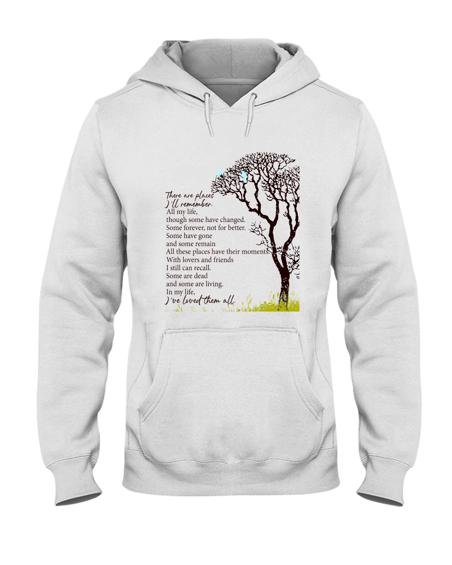 There Are Places I Remember Hooded Sweatshirt