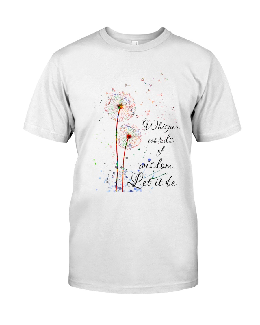 Whisper Words Of Wisdom Classic T-Shirt